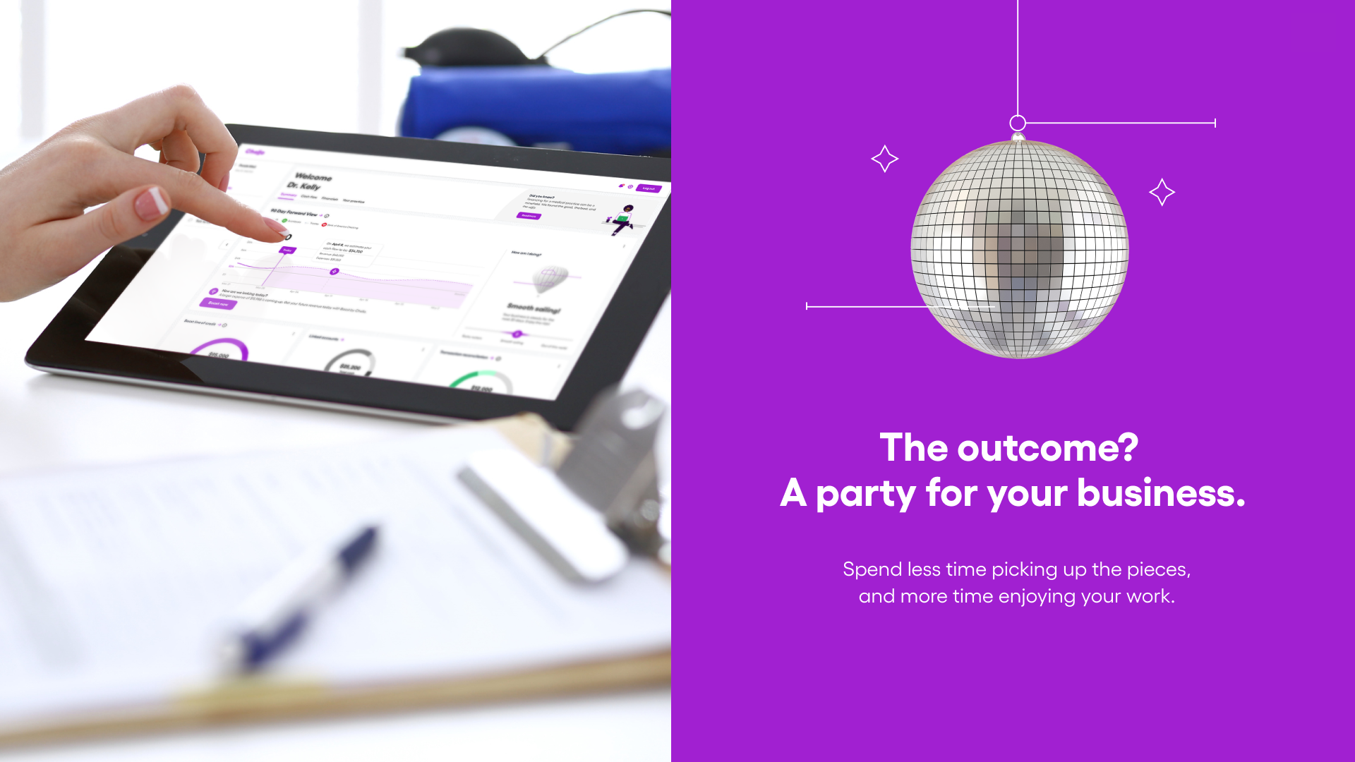 The outcome? A party for your business. Spend less time picking up the pieces, and more time enjoying your work.